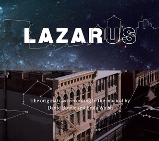 <i>Lazarus</i> (soundtrack) 2016 soundtrack album by David Bowie and the New York cast of Lazarus