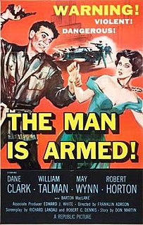 <i>The Man Is Armed</i> 1956 film by Franklin Adreon