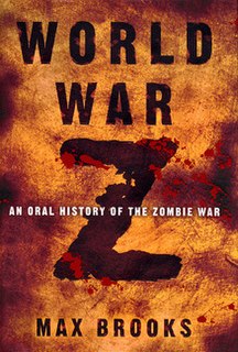 <i>World War Z</i> 2006 novel by Max Brooks