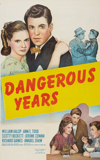 <i>Dangerous Years</i> 1947 film by Arthur Pierson