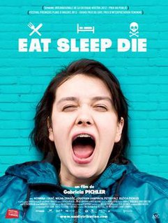 <i>Eat Sleep Die</i> 2012 film directed by Gabriela Pichler