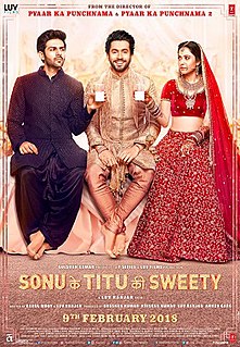 <i>Sonu Ke Titu Ki Sweety</i> 2018 Indian film directed by Luv Ranjan