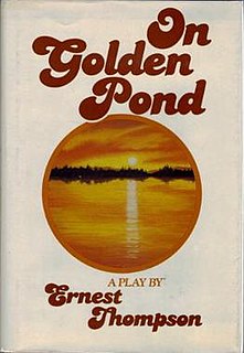 <i>On Golden Pond</i> (play) Play written by Ernest Thompson