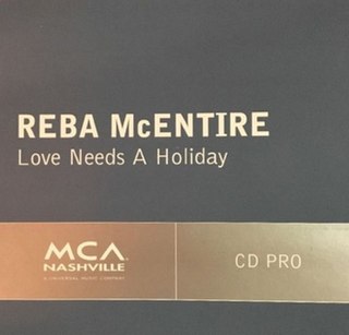 <span class="mw-page-title-main">Love Needs a Holiday</span> 2006 single by Reba McEntire