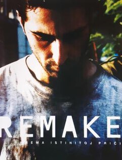 <i>Remake</i> (2003 film) 2003 film by Dino Mustafić