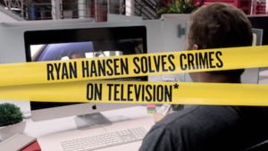 Ryan Hansen Solves Crimes On Television