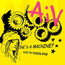Alice in Videoland - She's a Machine.jpg