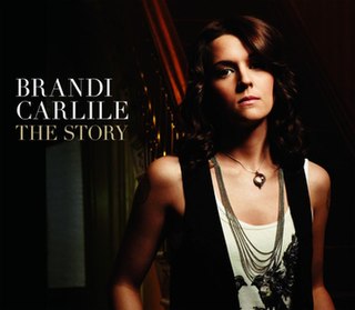 <span class="mw-page-title-main">The Story (Brandi Carlile song)</span> 2007 single by Brandi Carlile