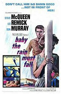 <i>Baby the Rain Must Fall</i> 1965 film by Robert Mulligan