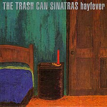 The Trash Can Sinatras Hayfever 1993 single cover.jpg