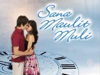 <i>Sana Maulit Muli</i> (TV series) 2007 Philippine TV series