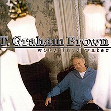T. Graham Brown - Wine into Water Cover.jpg