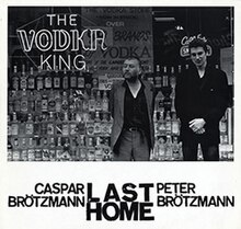 Каспар Бротцманн и Питер Бротцманн - Last Home.jpeg