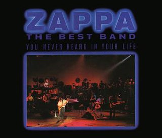 <i>The Best Band You Never Heard in Your Life</i> 1991 live album by Frank Zappa