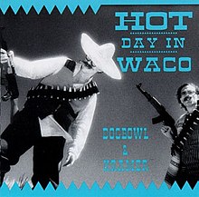 Dogbowl және Kramer - Waco.jpg-де ыстық күн