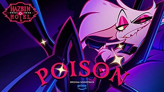 Poison (<i>Hazbin Hotel</i> song) 2024 Hazbin Hotel song