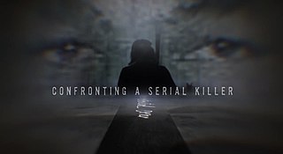 <i>Confronting a Serial Killer</i> American documentary television miniseries