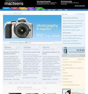 Macteens was an Apple Macintosh community website and online magazine targeted towards teenage users, featuring news, reviews, and forums, established in 1998. Following a period of dormancy, the website was revived in December 2001, by Chris Saribay and Andrew Wilkinson. It was under extensive redevelopment and recently has an almost all-new masthead of authors, editors and designers. It was under the management of Daniel Hollister when the site went down.
