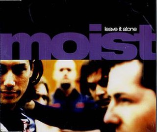 Leave It Alone (Moist song) 1996 single by Moist