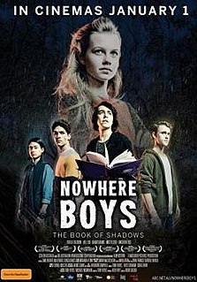 <i>Nowhere Boys: The Book of Shadows</i> 2016 film by David Caesar