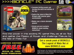 This advertisement for The Legend of Mata Nui was included in the July 2001 Bionicle comic Deep Into Darkness. Legend of Mata Nui comic ad.png