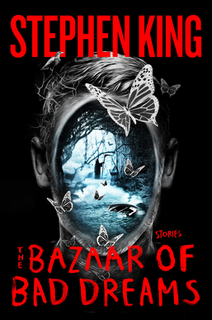 <i>The Bazaar of Bad Dreams</i> Short story collection by Stephen King