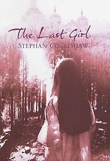 <i>The Last Girl</i> 2003 novel by Stephan Collishaw