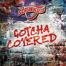 Gotcha Covered by The Screaming Jets.jpg