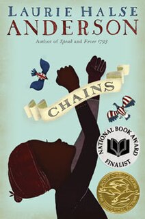 <i>Chains</i> (novel) 2008 novel by Laurie Halse Anderson