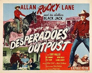 <i>Desperadoes Outpost</i> 1952 film by Philip Ford
