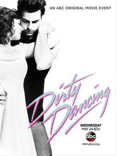 <i>Dirty Dancing</i> (2017 film)