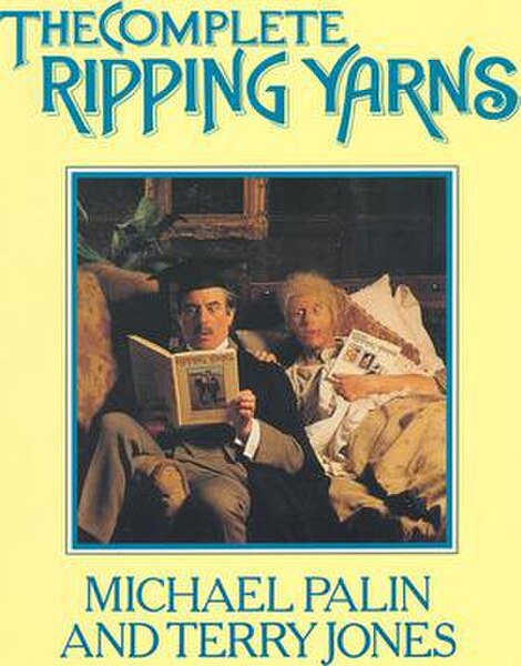 The Complete Ripping Yarns by Michael Palin (right) and Terry Jones (1999)