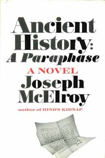 <i>Ancient History</i> (novel) novel by Joseph McElroy