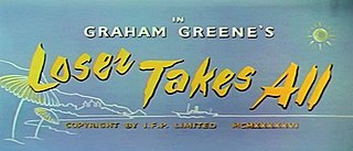 <i>Loser Takes All</i> (film) 1956 British film by Ken Annakin