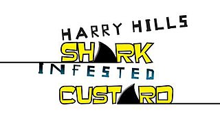 <i>Harry Hills Shark Infested Custard</i> UK television series