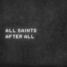 All-All Saints.jpg'den Sonra