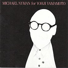 Michael Nyman for Yohji Yamamoto - Wikipedia