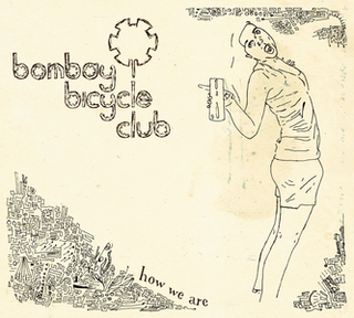 <i>How We Are</i> 2007 EP by Bombay Bicycle Club