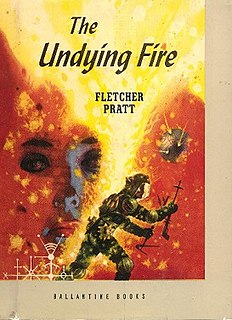 <i>The Undying Fire</i> (Pratt novel) 1953 novel by Fletcher Pratt