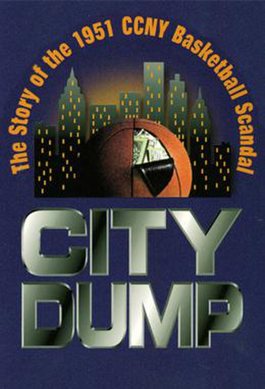 City Dump: The Story of the 1951 CCNY Basketball Scandal