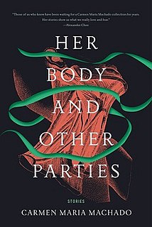<i>Her Body and Other Parties</i> 2017 short story collection by Carmen Maria Machado