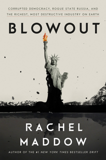 <i>Blowout</i> (book) 2019 non-fiction book by Rachel Maddow