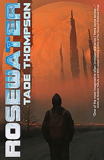<i>Rosewater</i> (novel) 2016 science fiction novel by Tade Thompson