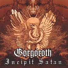 Incipit Satan - Gorgoroth.jpg