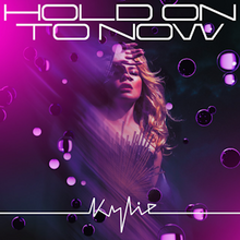 Kylie Minogue - Hold On to Now (official single cover).png