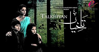 <i>Talkhiyaan</i> Pakistani TV series or programme