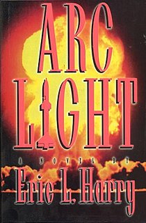 <i>Arc Light</i> (novel) Thriller book by Eric L. Harry