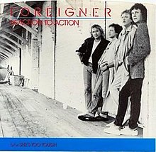 Foreigner - Reaction To Action b-w She's Too Tough (1985).JPG