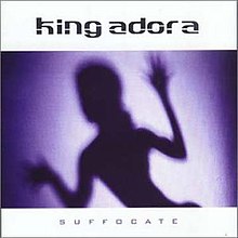 King Adora, Suffocate сингл artwork.jpg