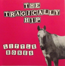 The Tragically Hip Little Bones.webp